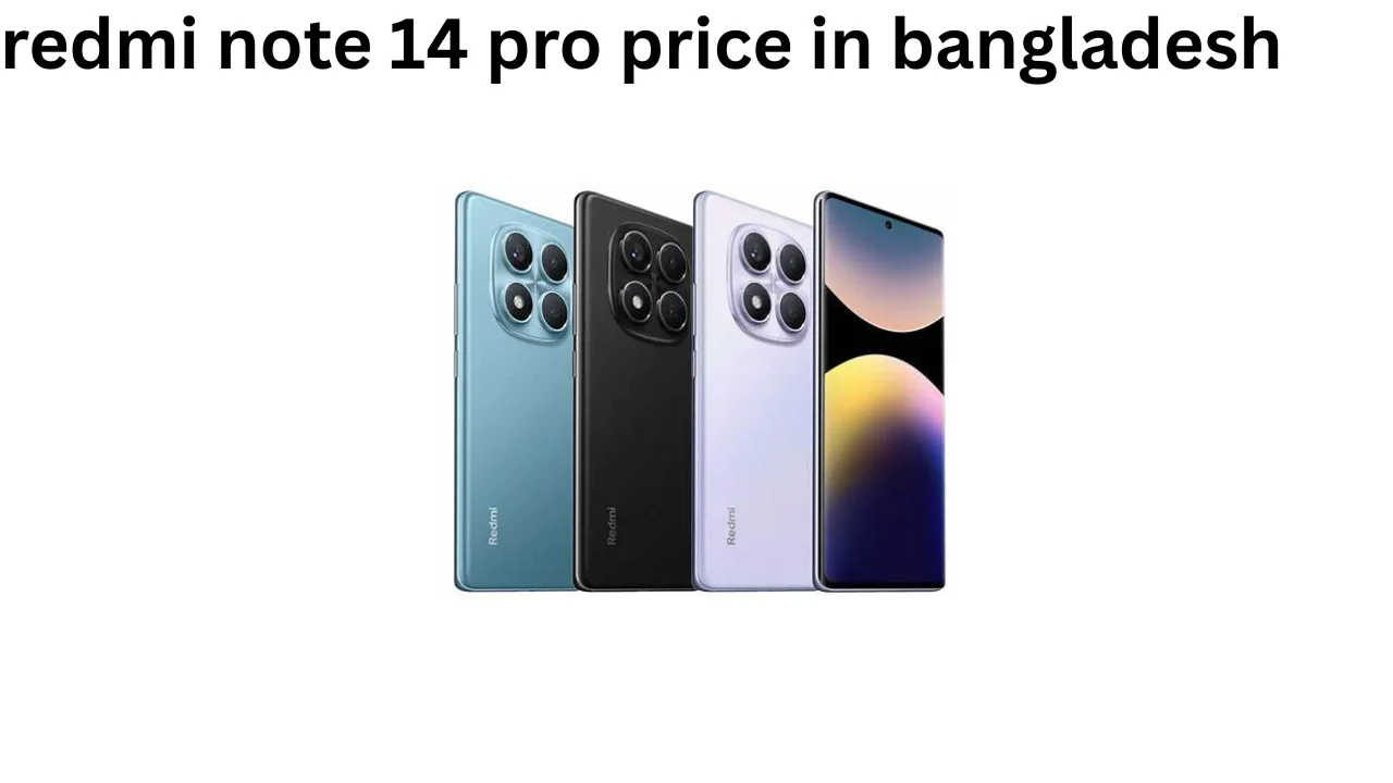 redmi note 14 pro price in bangladesh