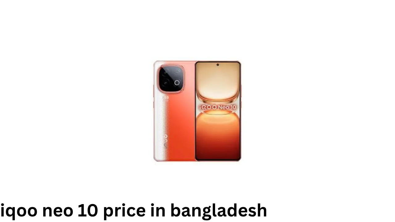 iqoo neo 10 price in bangladesh
