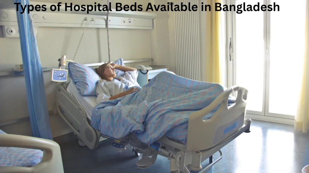 Types of Hospital Beds Available in Bangladesh