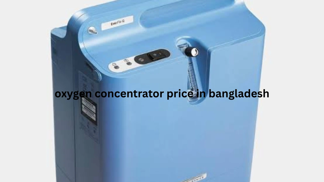 oxygen concentrator price in bangladesh